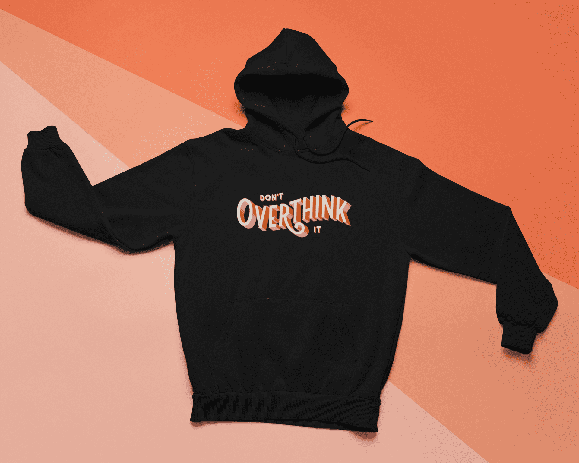Don T Overthink Hoodie
